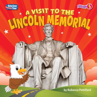 A Visit to the Lincoln Memorial, Rebecca Pettiford - Gebonden - 9798895775943