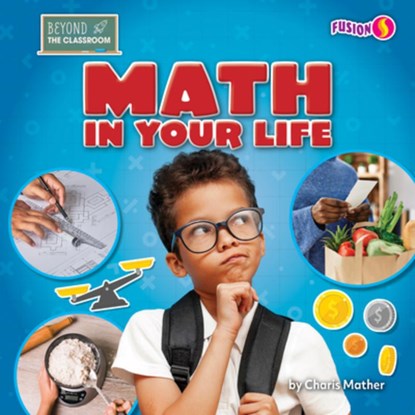 Math in Your Life, Charis Mather - Gebonden - 9798895776117