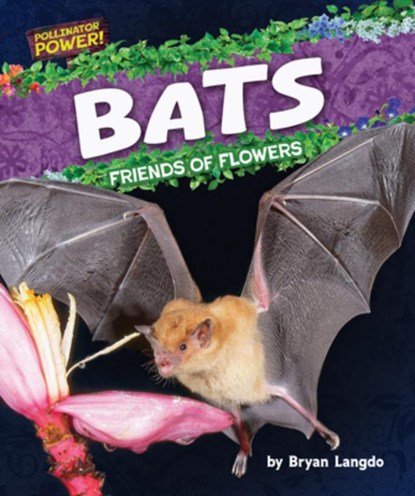 Bats: Friends of Flowers, Bryan Langdo - Gebonden - 9798895776247