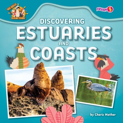 Discovering Estuaries and Coasts, Charis Mather - Gebonden - 9798895778104
