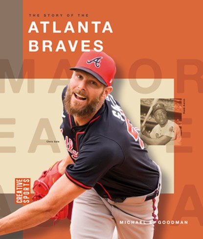The Story of the Atlanta Braves, Michael E. Goodman - Gebonden - 9798895810859