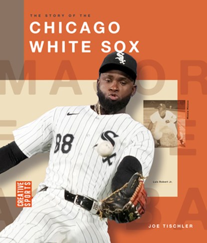 The Story of the Chicago White Sox, Joe Tischler - Gebonden - 9798895810897