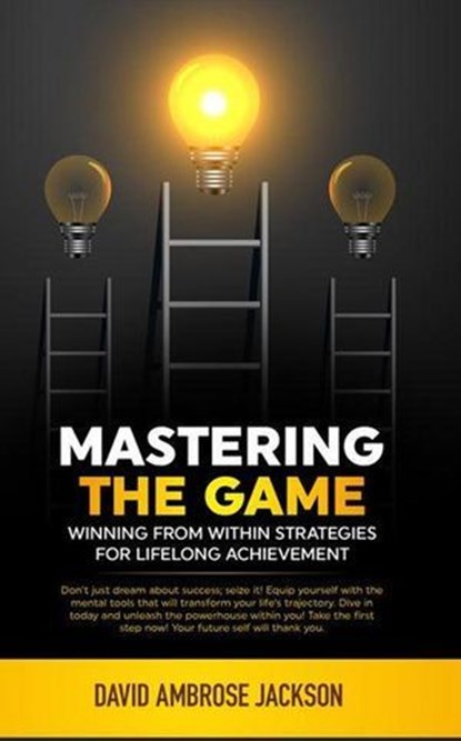 Mastering The Game, David Ambrose Jackson - Ebook - 9798895871287