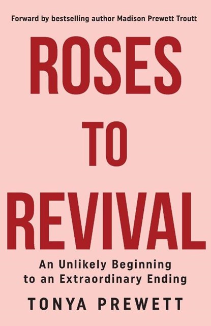 Roses to Revival, Tonya Prewett - Paperback - 9798895975008