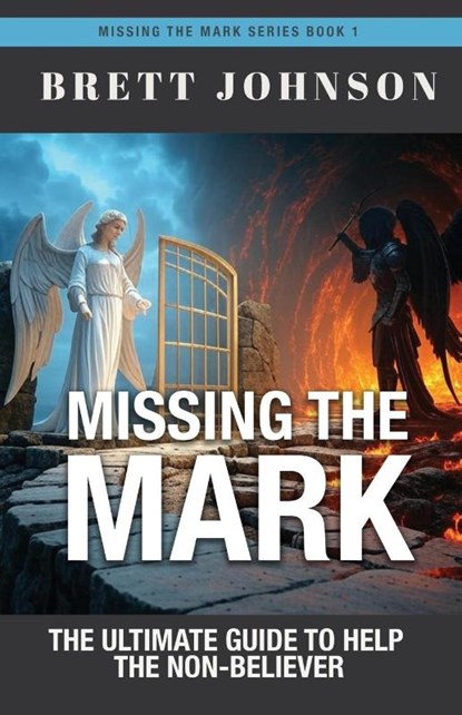 Missing the Mark, Brett Johnson - Paperback - 9798895975367