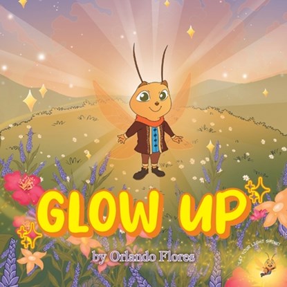 Glow Up!, Orlando Flores - Paperback - 9798895977330