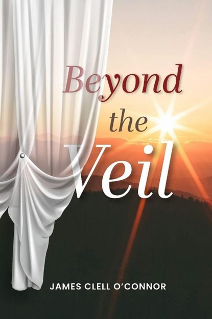 Beyond the Veil, James Clell O'Connor - Paperback - 9798895977712