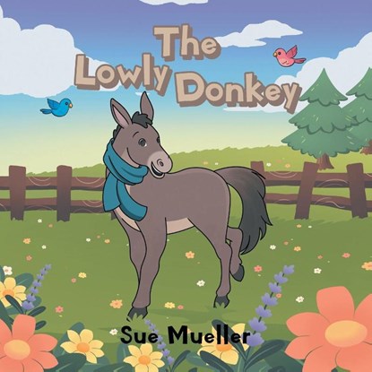 The Lowly Donkey, Sue Mueller - Paperback - 9798895978405