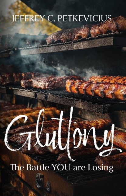 Gluttony, Jeffrey C. Petkevicius - Paperback - 9798895978726
