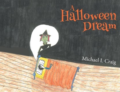 A Halloween Dream, Michael L. Craig - Paperback - 9798896011415