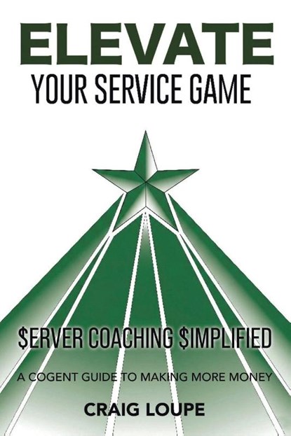 Elevate Your Service Game, Craig Loupe - Paperback - 9798896014294