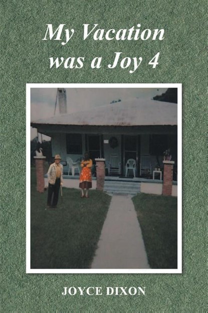 My Vacation was a Joy 4, Joyce Dixon - Paperback - 9798896015437