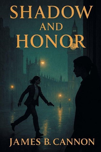 Shadow and Honor, James B. Cannon - Paperback - 9798896015925
