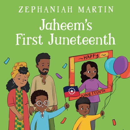 Jaheem's First Juneteenth, Zephaniah Martin - Gebonden - 9798896050056