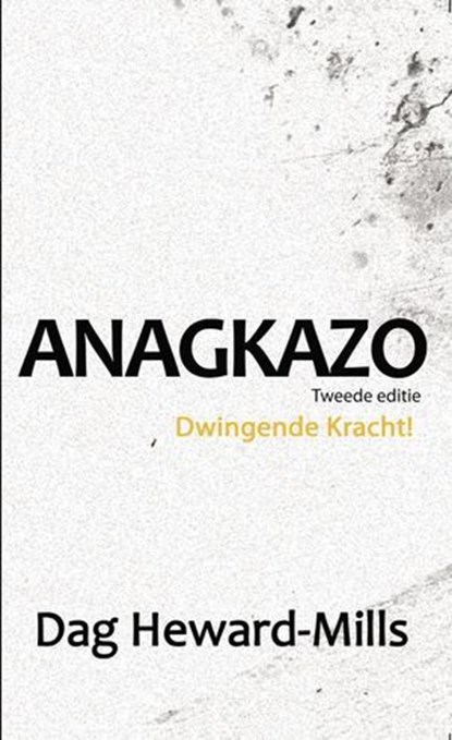 Anagkazo - Dwingende Kracht!, Dag Heward-Mills - Ebook - 9798896068303