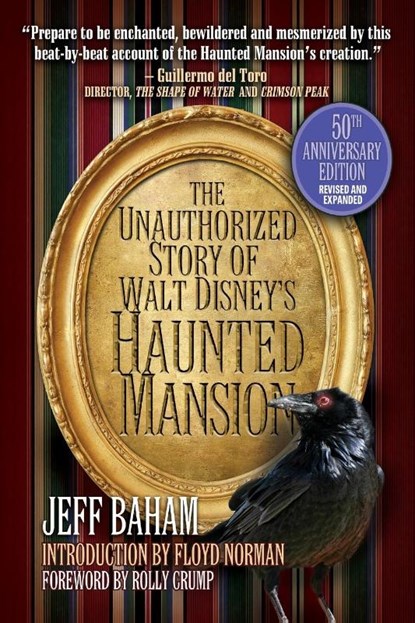 The Unauthorized Story of Walt Disney's Haunted Mansion, Jeff Baham - Paperback - 9798896091462