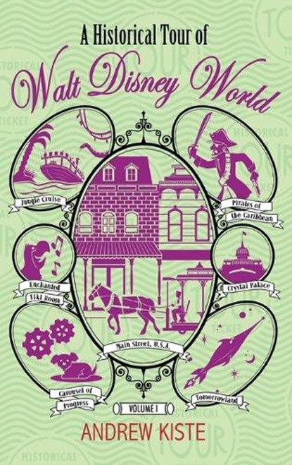A Historical Tour of Walt Disney World, Andrew Kiste - Gebonden - 9798896091998