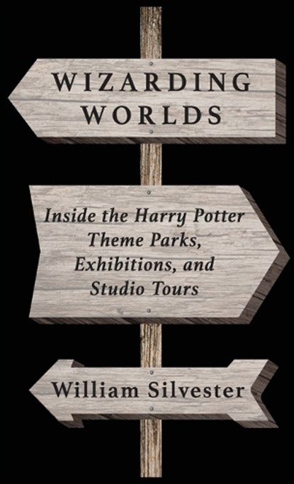 Wizarding Worlds, William Silvester - Gebonden - 9798896093015