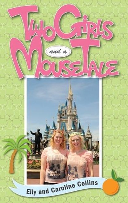 Two Girls and a Mouse Tale, Elly And Caroline Collins - Gebonden - 9798896094685