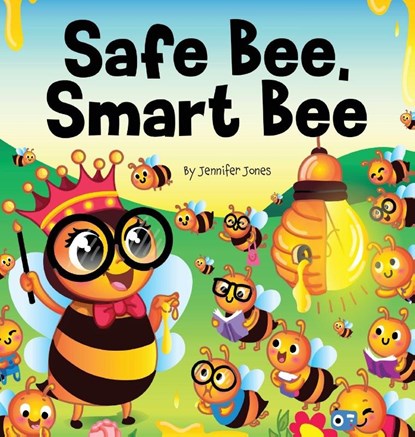 Safe Bee, Smart Bee, Jennifer Jones - Gebonden - 9798896140146