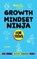 Growth Mindset Ninja for Teens, Mary Nhin - Gebonden - 9798896140757