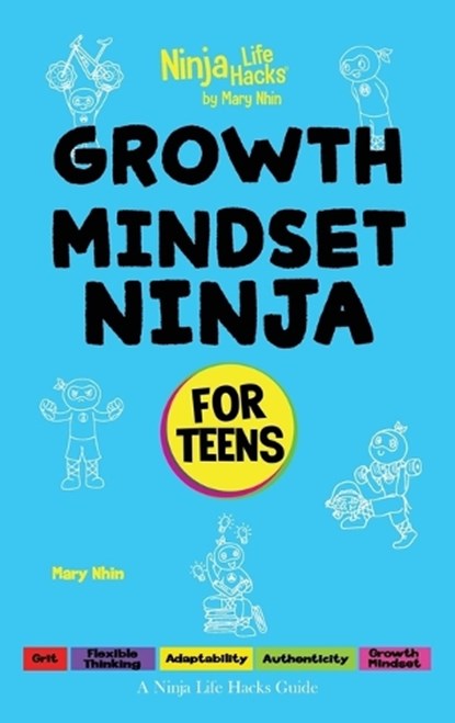 Growth Mindset Ninja for Teens, Mary Nhin - Gebonden - 9798896140757