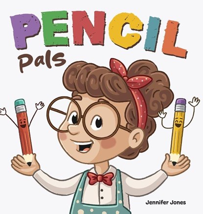 Pencil Pals, Jennifer Jones - Gebonden - 9798896141532