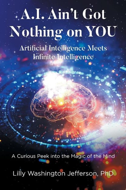 A.I. Ain't Got Nothing on YOU, Lilly Washington Jefferson - Paperback - 9798896170068
