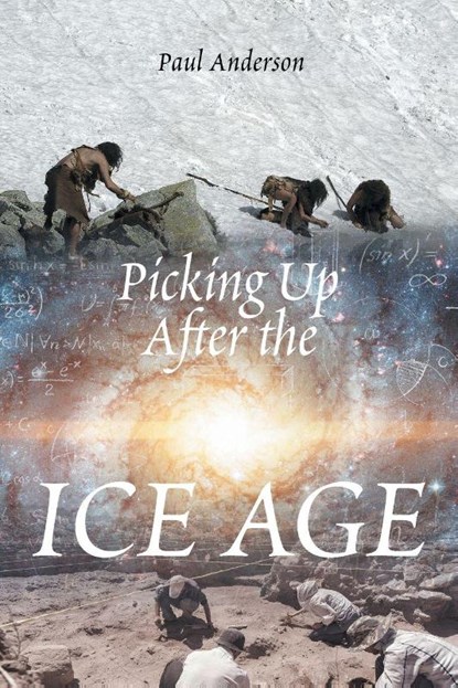 Picking Up After the Ice Age, Paul Anderson - Paperback - 9798896179146