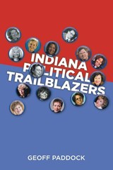 Indiana Political Trailblazers - Geoff Paddock - 9798896179702