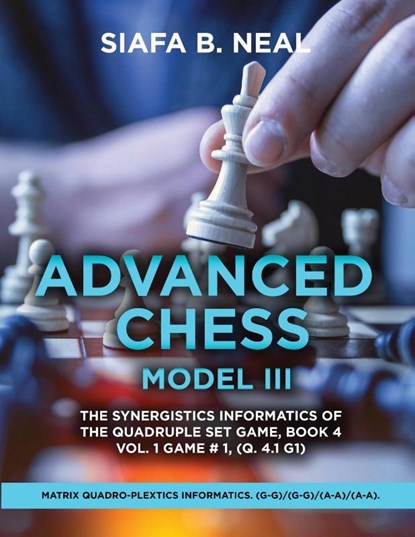 Advanced Chess Model III, Siafa B. Neal - Paperback - 9798896330172