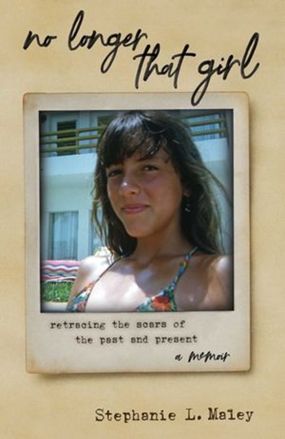 No Longer That Girl, Stephanie L. Maley - Ebook - 9798896360094