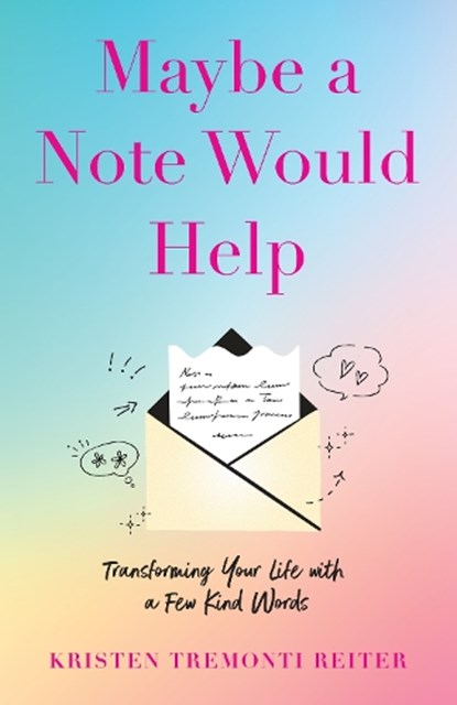 Maybe a Note Would Help, Kristen Tremonti Reitner - Paperback - 9798896360544