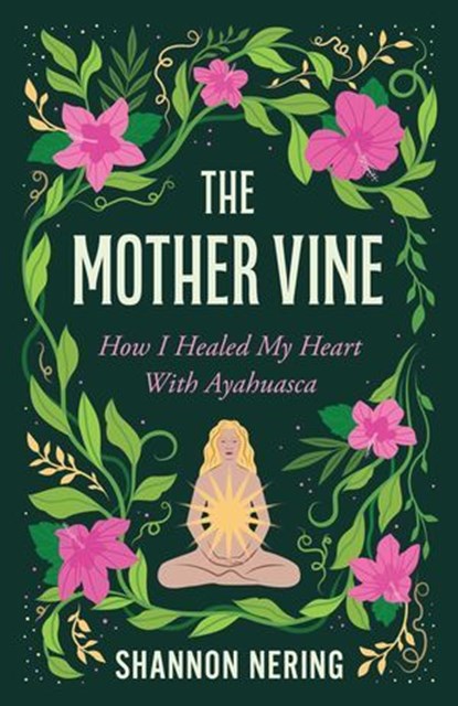 The Mother Vine, Shannon Nering - Ebook - 9798896361251