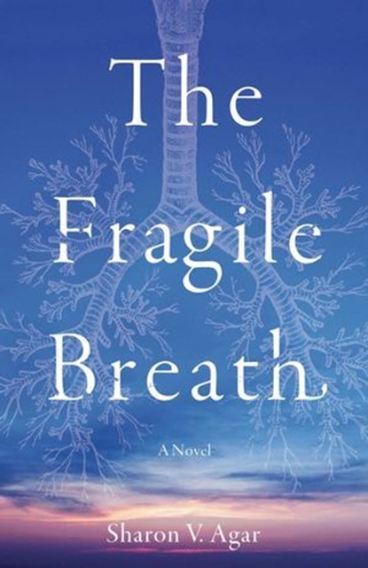 The Fragile Breath, Sharon V. Agar - Ebook - 9798896363033