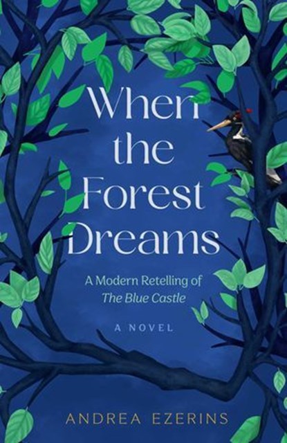When the Forest Dreams, Andrea Ezerins - Ebook - 9798896363118