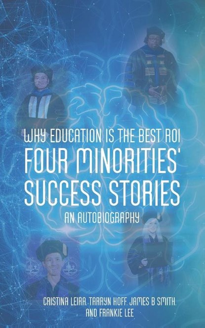 Why Education is the Best ROI, Cristina Leira Tarryn Hoff ; James B Smith Frankie Lee - Paperback - 9798896370154