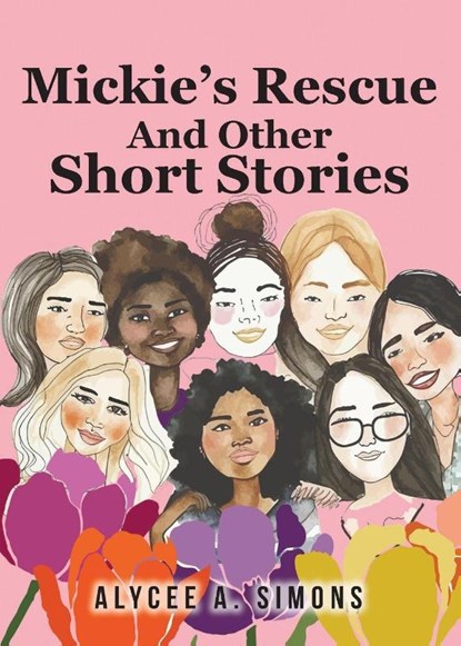 Mickie's Rescue And Other Short Stories, Alycee A. Simons - Paperback - 9798896375593