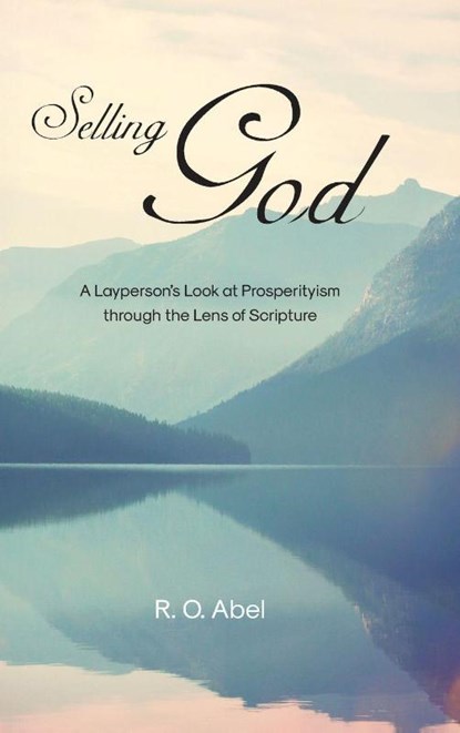 Selling God, R. O. Abel - Gebonden - 9798896376323