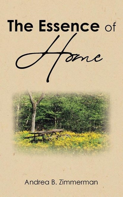 The Essence of HOME, Andrea B. Zimmerman - Paperback - 9798896376996