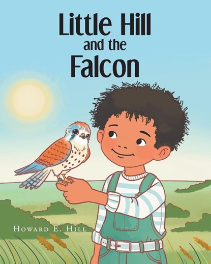 Little Hill and the Falcon, Howard E. Hill - Paperback - 9798896377184