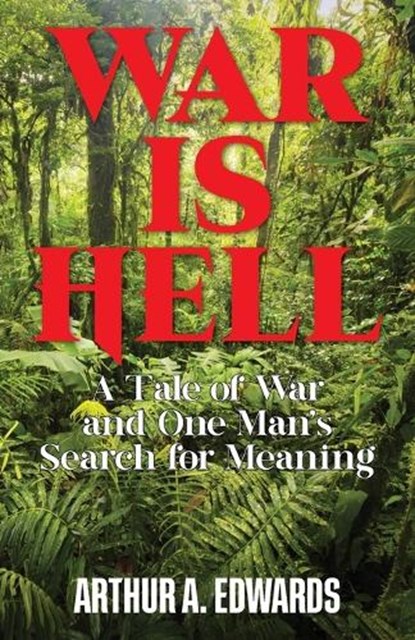 War is Hell, Arthur a Edwards - Paperback - 9798896390053