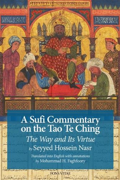 A Sufi Commentary on the Tao Te Ching: The Way and Its Virtue, Seyyed Hossein Nasr - Paperback - 9798896400028