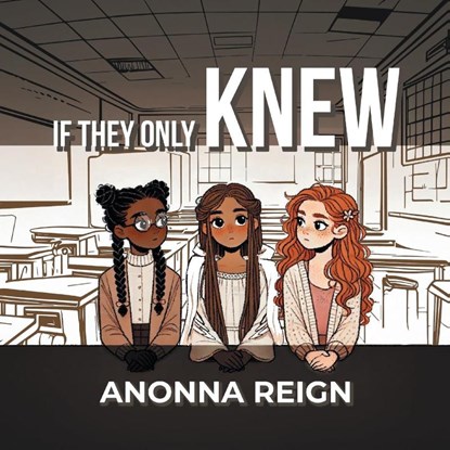 If They Only Knew, Anonna Reign - Paperback - 9798896410379