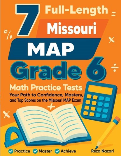 7 Full-Length Missouri MAP Grade 6 Math Practice Tests, Reza Nazari - Paperback - 9798896477457