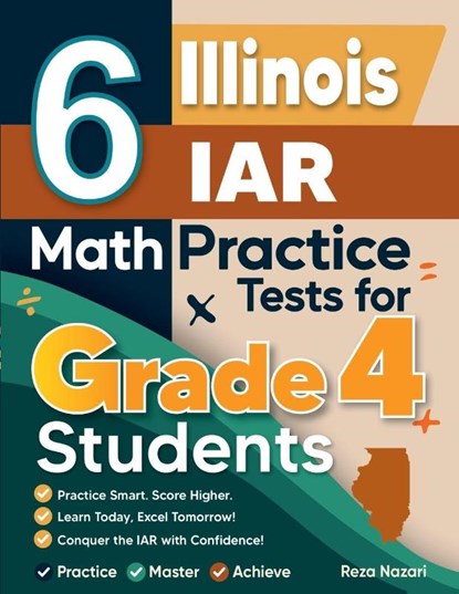 6 Illinois IAR Grade 4 Math Practice Tests, Reza Nazari - Paperback - 9798896479550