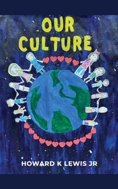 Our Culture!, Howard K. Lewis - Gebonden - 9798896491958
