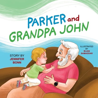 Parker and Grandpa John, Jennifer Bonn - Paperback - 9798896560067