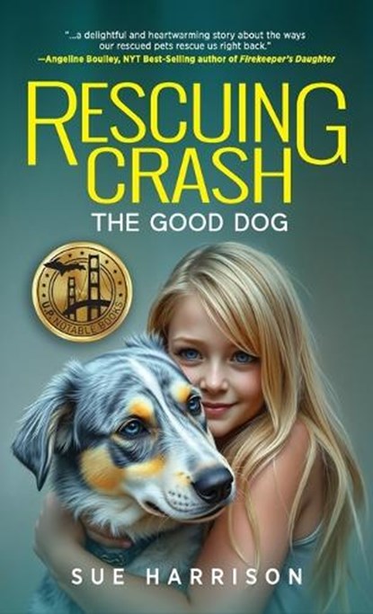 Rescuing Crash, the Good Dog, Sue Harrison - Gebonden - 9798896560166