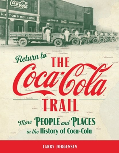 Return to the Coca-Cola Trail, Larry Jorgensen - Paperback - 9798896560364